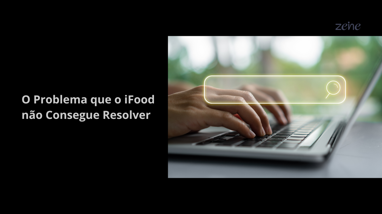 O Problema que o iFood não Consegue Resolver